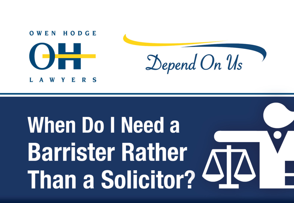 When Do I Need A Barrister Rather Than a Solicitor | Owen ...